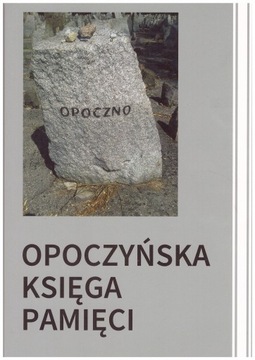 OPOCZNO Księga pamięci dzieje Żydów Żydzi wspomnienia synagoga getto rabini