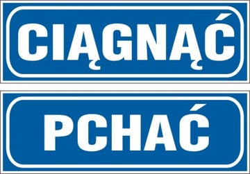 CIĄGNĄĆ - PCHAĆ 150x50 naklejki - 10 naklejek