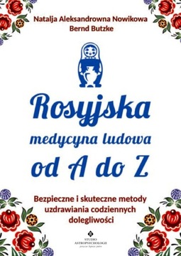 Rosyjska medycyna ludowa do A do Z Nowikowa