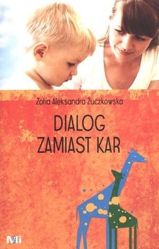 Dialog zamiast kar JAK ROZMAWIAĆ