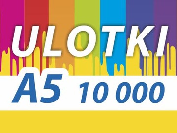 ULOTKA A5 10000 szt 130g ULOTKI SUPER JAKOŚĆ