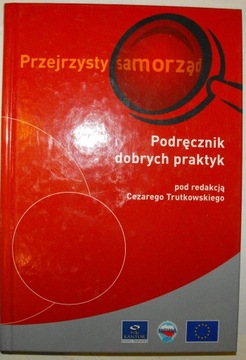 Przejrzysty samorząd , podręcznik dobrych praktyk