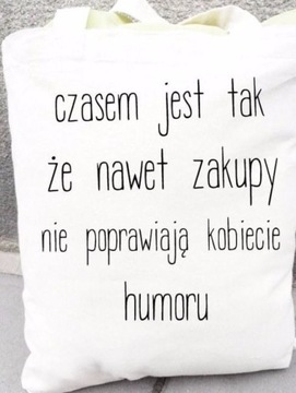Bawełniana torba Czasem jest...