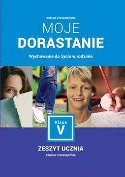 Wychowanie do życia w rodzinie 5 Moje dorastanie