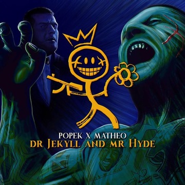 Popek x Matheo - Dr Jekyll and Mr Hyde