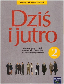 Wiedza o społeczeństwie 2. Dziś i jutro. Podręcznik z ćw. Kucia, Maćkowski