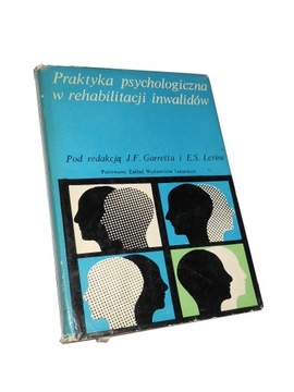 PRAKTYKA PSYCHOLOGICZNA W REHABILITACJI INWALIDÓW