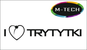 Naklejka na auto I LOVE TRYTYTKI rozmiar 15x15