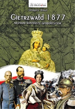 Гетшвалд 1877 г. Неизвестные геополитические контексты - Гжегож Браун