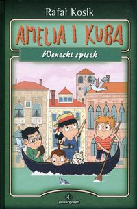 Rafał Kosik Amelia i Kuba Wenecki spisek