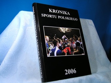 KRONIKA SPORTU POLSKIEGO 2006 STAN BDB-! 520 s.