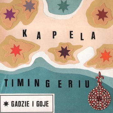 Kapela Timingeriu - Gadzie i goje CD