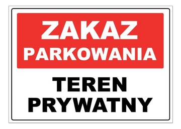 ZAKAZ PARKOWANIA TEREN PRYWATNY znak TABLICZKA a4