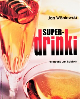 SUPER-DRINKI Jan WIŚNIEWSKI, Jan BALDWIN