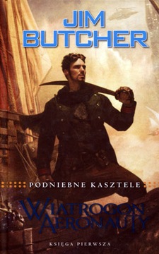Wiatrogon Aeronauty Podniebne kasztele Jim Butcher
