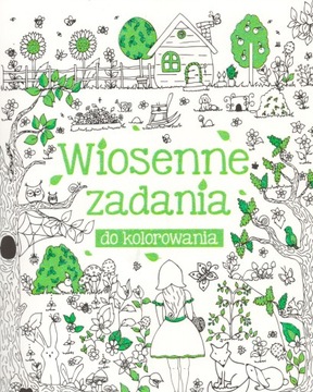KOLOROWANKA Wiosenne zadania do kolorowania