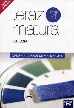 Teraz matura Chemia Zadania i arkusze maturalne