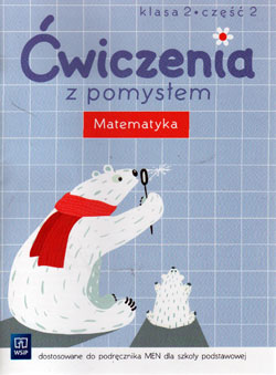 ĆWICZENIA Z POMYSŁEM karty pracy KLASA 2 CZĘŚĆ 2