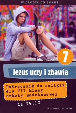 Jezus uczy i zbawia Pod.ręcznik do religii kl. 7