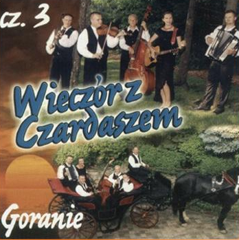 GORANIE - WIECZÓR Z CZARDASZEM VOL 3