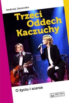Trzeci Oddech Kaczuchy Andrzej Janeczko