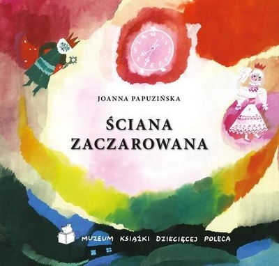Ściana zaczarowana Joanna Papuzińska