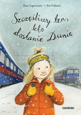 Szczęśliwy ten, kto dostanie Dunię Rose Lagercrantz, Eva Eriksson