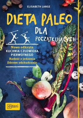 Dieta Paleo dla początkujących Elisabeth Lange UNIKAT