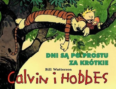 Calvin i Hobbes 8. Dni są po prostu za krótkie