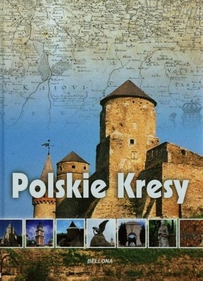Polskie Kresy /Bellona/