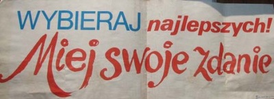 WYBIERAJ NAJLEPSZYCH .MIEJ SWOJE ZDANIE