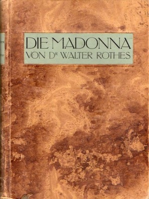 Die Madonna In Ihrer Verherrlichung sepia 1920