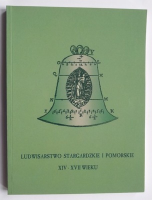 Ludwisarstwo Stargard Pomorze XIV-XVII Szczecin
