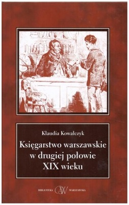 Księgarstwo warszawskie w II połowie XIX Warszawa