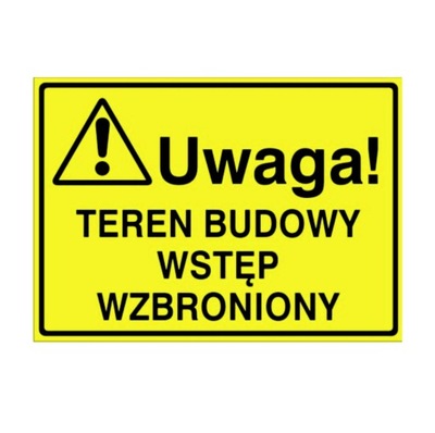 Tablica TEREN BUDOWY WSTĘP WZBRONIONY - 25x35 cm