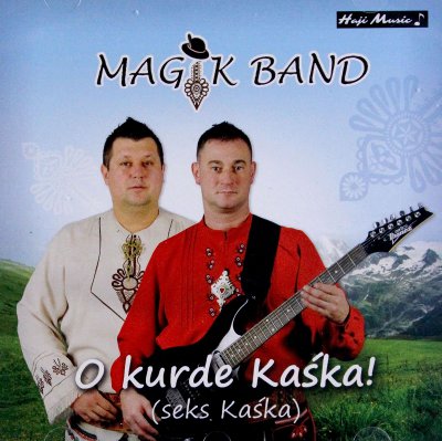 Magik Band - O Kurde Kaśka! (Seks Kaśka)