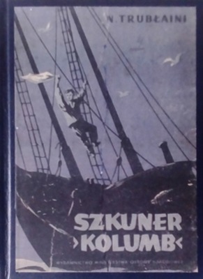 Nikołaj Trubłaini: Szkuner Kolumb