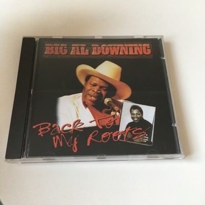 BIG AL DOWNING - BACK TO MY ROOTS