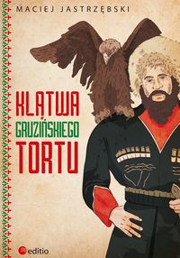 Klątwa gruzińskiego tortu HISTORIA GRUZJA GRUZINI