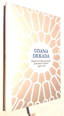 UDANA DEKADA PAŃSTWOWE WYŻSZE SZKOŁY ZAWODOWE W PO