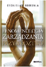 Fenomenologia zarządzania Przywództwo Bombała B.