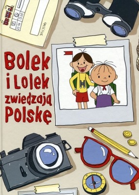 Bolek i Lolek zwiedzają Polskę Zuzanna Kiełbasińska