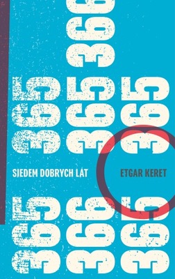 Siedem dobrych lat Etgar Keret