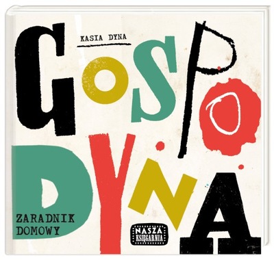 Gospodyna. Zaradnik domowy Kasia Dyna