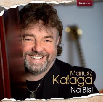 MARIUSZ KALAGA - NA BIS!