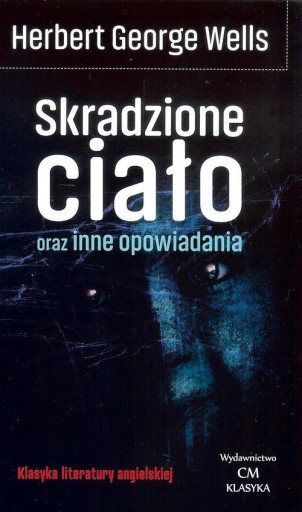 Skradzione ciało oraz inne opowiadania