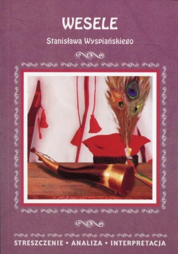 Wesele Stanisława Wyspiańskiego Praca zbiorowa