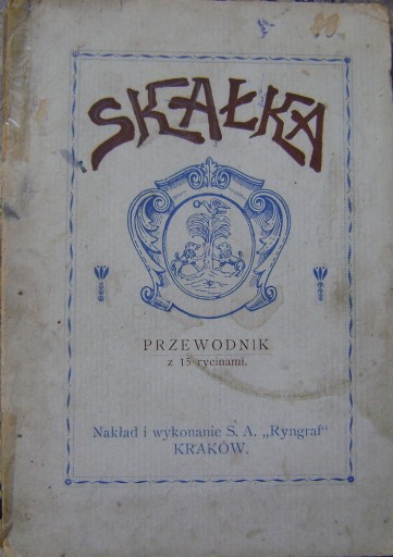 СКАЛЬКА - КРАКОВ-ПУТЕВОДИТЕЛЬ - изд. 1920 г.
