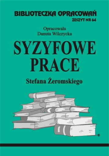 Сизифовы произведения С. Жеромского Библиотека исследований