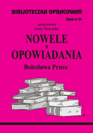 Романы и рассказы Болеслава Пруса.